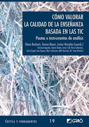 Cómo valorar la calidad de la enseñanza basada en las TIC | 9788478275304 | Mauri Majós, Teresa;Onrubia Goñi, Javier;Barberà Gregori, Elena;Colomina Álvarez, Rosa;Engel Rocamor