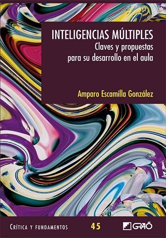 Inteligencias mútiples. Claves y propuestas para el aula. | 9788499805436 | Escamilla González, Amparo