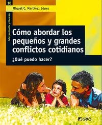 Cómo abordar los pequeños y grandes conflictos cotidianos | 9788478274758 | Martínez López, Miguel C.