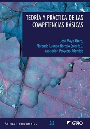 Teoría y práctica de las competencias básicas | 9788499800394 | Moya Otero, José;Luengo Horcajo, Florencio;Asociación Proyecto Atlántida