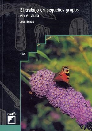 El trabajo en pequeños grupos en el aula | 9788478272235 | Bonals Picas, Joan