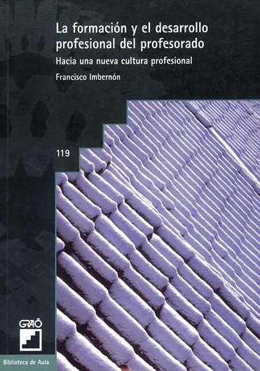La formación y el desarrollo profesional del profesorado | 9788478271061 | Imbernon Muñoz, Francesc