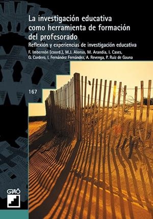 La investigación educativa comoherramienta de formación del profesorado | 9788478272693 | Imbernon Muñoz, Francesc;Alonso Olea, Mª José;Arandia Loroño, Maite;Cases Hernández, Imma;Cordero Ar
