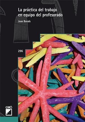 La práctica del trabajo en equipo del profesorado | 9788499805009 | Bonals Picas, Joan