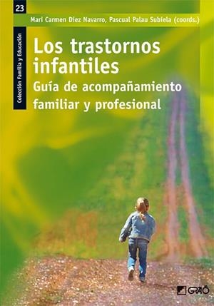 Los trastornos infantiles | 9788499805061 | Díez Navarro, M. Carmen;Palau Subiela, Pascual