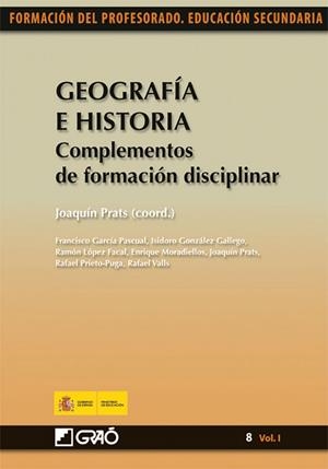 Geografía e Historia. Complementos de formación disciplinar | 9788499800912 | Prats Cuevas, Joaquim;Moradiellos García, Enrique;Prieto-Puga Fariña, Rafael;Valls Montés, Rafael;Ga