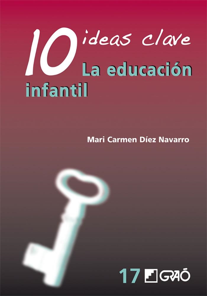 10 Ideas Clave. La educación infantil | 9788499804811 | Díez Navarro, M. Carmen