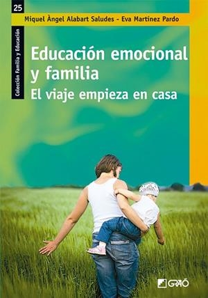 Educación emocional y familia | 9788499806662 | Alabart Saludes, Miquel Àngel;Martínez Pardo, Eva
