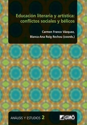 Educación literaria y artística: conflictos sociales y bélicos | 9788499807980 | Agrelo Costas, Eulalia;Fernández Vázquez, Mª del Mar;Ferreira Boo, Mª del Carmen;Franco Vázquez, Car