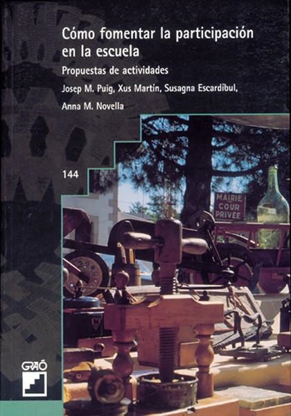 Cómo fomentar la participación en la escuela | 9788478272228 | Puig Rovira, Josep M.;Martín García, Xus;Escardíbul Tejeira, Susagna;Novella Cámara, Anna M.