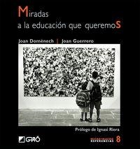 Miradas a la educación que queremos | 9788478274130 | Domènech Francesch, Joan;Guerrero Luque, Joan