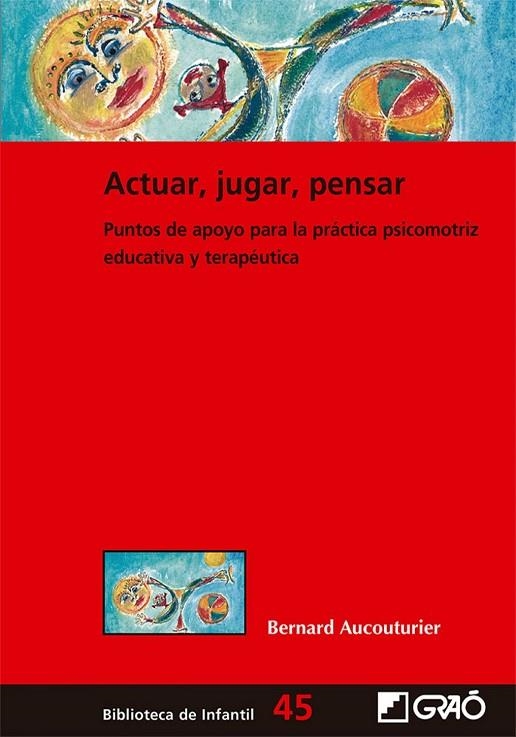 Actuar, jugar, pensar | 9788499808390 | Aucouturier, Bernard