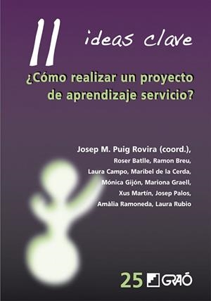 11 Ideas Clave. ¿Cómo realizar un proyecto de aprendizaje servicio? | 9788499806310 | Batlle Suñer, Roser;Breu Pañella, Ramon;Campo Cano, Laura;De la Cerda Toledo, Maribel;Gijón Casares,