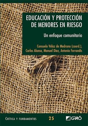 Educación y protección de menores en riesgo. | 9788478277131 | Velaz de Medrano Ureta, Consuelo;Alonso Sanz, Carlos;Díez Sánchez, Manuel;Ferrandis Torres, Antonio