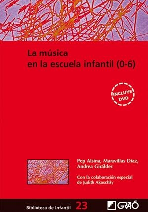 La música en la escuela infantil (0-6) | 9788478276363 | Akoschky, Judith;Alsina Masmitjà, Pep;Díaz Gómez, Maravillas;Giráldez Hayes, Andrea
