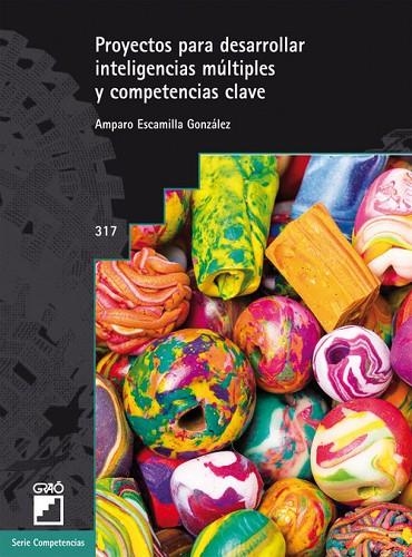 Proyectos para desarrollar inteligencias múltiples y competencias clave | 9788499806334 | Escamilla González, Amparo;González Rodríguez, María José;Martín Carrasquilla, Olga;Muñoz Gutiérrez,