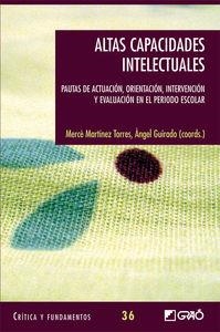 Altas capacidades intelectuales | 9788499804132 | Martínez Torres, Mercè;Guirado Serrat, Àngel;Valera Sanz, Milagros;Prieto Unsión, Antonio;Reverter O