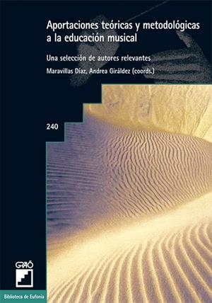 Aportaciones teóricas y metodológicas a la educación musical | 9788478275199 | Díaz Gómez, Maravillas;Giráldez Hayes, Andrea;Arnaus Puerto, M. Àngels;Aróstegui Plaza, José Luis;Ar