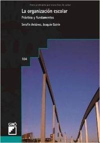 La organización escolar | 9788478271429 | Antúnez Marcos, Serafín;Gairín Sallán, Joaquín