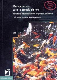 Música de hoy para la escuela de hoy | 9788478272389 | Herrera Llop, Lluís Marc;Molas Alberich, Santiago