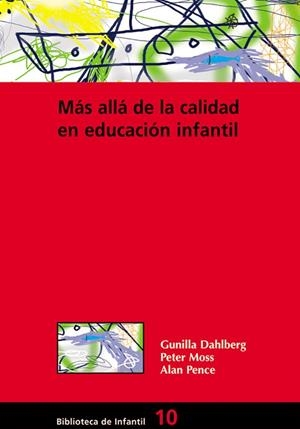 Más allá de la calidad en educación infantil | 9788478273874 | Moss, Peter;Dahlberg, Gunila;Pence, Alan