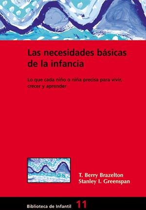 Las necesidades básicas de la infancia | 9788478273911 | Brazelton M.D., T. Berry;Greenspan M.D., Stanley I.