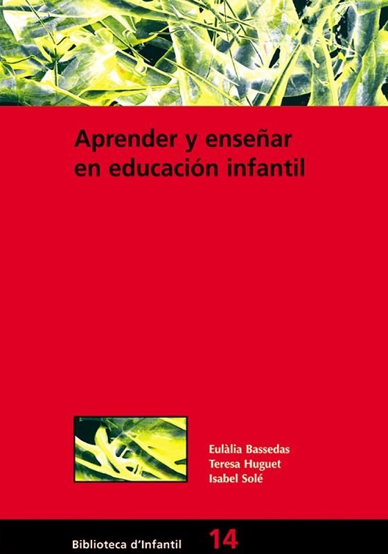 Aprender y enseñar en educación infantil | 9788478271948 | Bassedas i Ballús, Eulàlia;Huguet Comelles, Teresa;Solé Gallart, Isabel