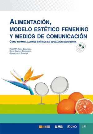 Alimentación, modelo estético femenino y medios de comunicación | 9788478276448 | Raich Escursell, Rosa Maria;Sánchez Carracedo, David;López-Guimerà, Gemma