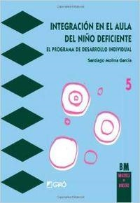 Integración en el aula del niño deficiente | 9788485729685 | Molina García, Santiago