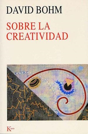 Sobre la creatividad | 9788472455269 | Bohm, David