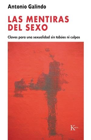 Las mentiras del sexo | 9788472457034 | Galindo Galindo, Antonio