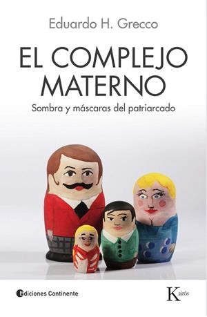 El complejo materno | 9788499883625 | Grecco, Eduardo Horacio