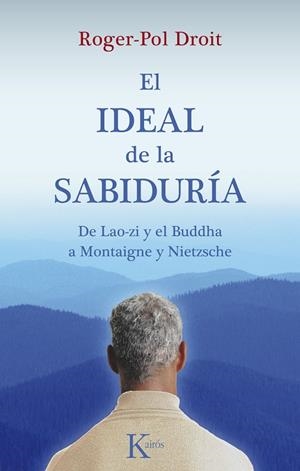El ideal de la sabiduría | 9788499880198 | Droit, Roger-Pol