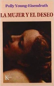 La mujer y el deseo | 9788472454774 | Young-Eisendrath, Polly
