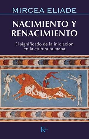 Nacimiento y renacimiento | 9788472454859 | Eliade, Mircea