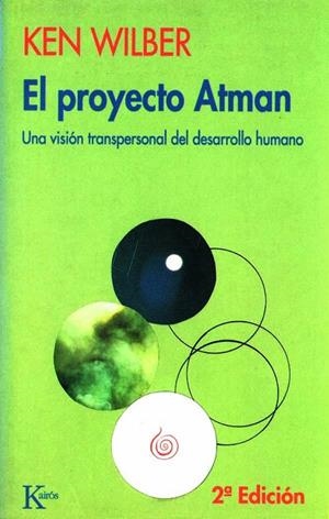 El proyecto Atman | 9788472453029 | Wilber, Ken