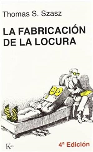 La fabricación de la locura | 9788472450653 | Szasz, Thomas S.