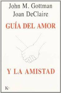 Guía del amor y la amistad | 9788472455559 | Gottman, John M.