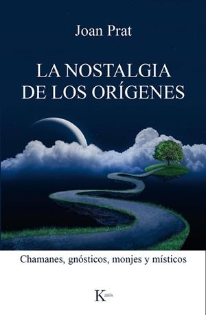La nostalgia de los orígenes | 9788499885551 | Prat Carós, Joan