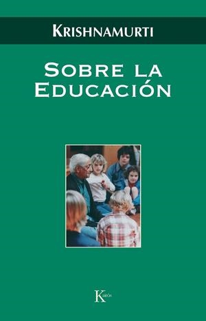 Sobre la educación | 9788472457058 | Krishnamurti, Jiddu