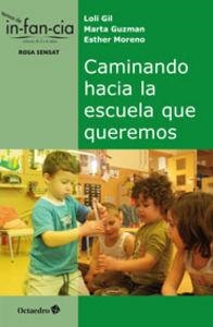 Caminando hacia la escuela que queremos | 9788499213972 | Gil Romero, Dolores;Guzman Garcia, Marta;Moreno Torras, Esther