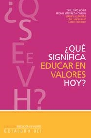 ¿Qué significa educar en valores hoy? | 9788480636988 | Hoyos Vásquez, Guillermo;Martínez Martín, Miquel;y otros
