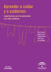 Aprender a cuidar y a cuidarnos | 9788480637626 | Solsona i Pairó, Núria;Tomé González, Amparo;Subías de la Fuente, Rafaela;Pruna Solà, Judit;Miguel V