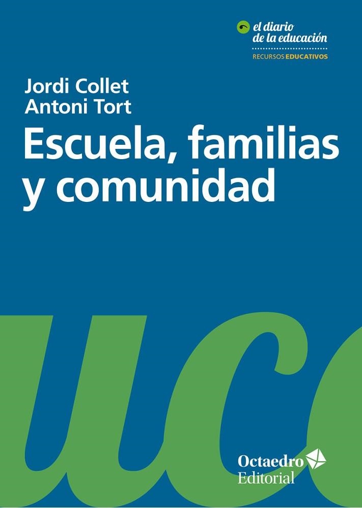 Escuela, familias y comunidad | 9788499219028 | Collet Sabé, Jordi;Tort Bardolet, Antoni
