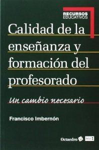 Calidad de la enseñanza y formación del profesorado | 9788499215211 | Imbernon Muñoz, Francesc
