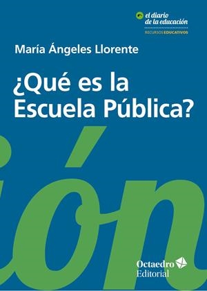 ¿Qué es la Escuela Pública? | 9788499219196 | Llorente García, María Ángeles