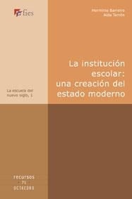 La institución escolar: una creación del estado moderno | 9788480637145 | Barreiro, Herminio;Terrón, Aída