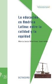 La educación en América Latina : entre la calidad y la equidad | 9788480637312 | Martínez Usarralde, María Jesús