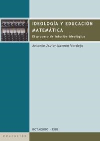 Ideología y educación matemática | 9788480636421 | Moreno Verdejo, Antonio Javier