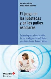 El juego en las ludotecas y en los patios escolares | 9788499212326 | Borja Sole, Maria;Martín Martínez, Mireia